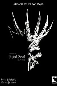 Главный постер фильма «Dead Soul: A Fairy Tale (2001)»