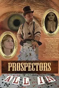 Постер к фильму «Prospectors: All In (2010)»