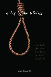 Главный постер фильма «A Day in the Lifeless (2011)»