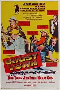 Постер к фильму «Ghost Town (1956)»