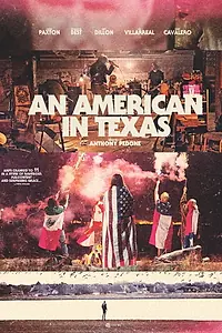 Главный постер фильма «An American in Texas (2017)»