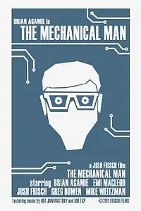 Постер к фильму «The Mechanical Man (2011)»