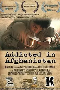 Постер к фильму «Addicted in Afghanistan (2009)»