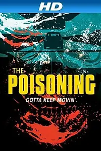 Главный постер фильма «The Poisoning (2013)»