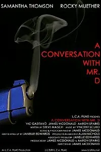 Постер к фильму «A Conversation with Mr. D (2009)»