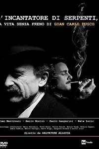 Постер к фильму «L'incantatore di serpenti, la vita senza freno di Gian Carlo Fusco (2010)»