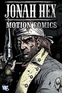 Постер к мультсериалу «Jonah Hex: Motion Comics (2010)»