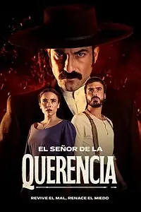 Главный постер сериала «El Señor de la Querencia (MEGA) (2024 - 2025)»