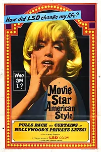 Постер к фильму «Movie Star, American Style or; LSD, I Hate You (1966)»