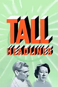 Постер к фильму «Tall Headlines (1952)»