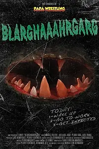 Постер к фильму «Благхааахргарг (2010)»