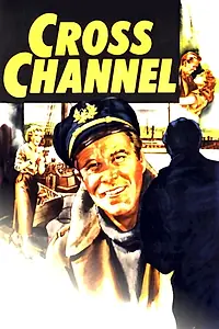 Постер к фильму «Cross Channel (1955)»