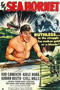 Главный постер фильма «The Sea Hornet (1951)»