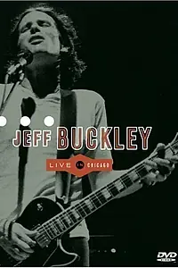 Постер к фильму «Jeff Buckley: Live in Chicago (2000)»