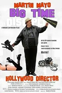 Главный постер фильма «Martin Mayo Big Time Hollywood Director (2014)»