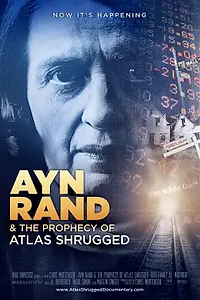 Постер к фильму «Ayn Rand & the Prophecy of Atlas Shrugged (2011)»
