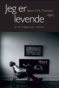 Главный постер фильма «Jeg er levende - Søren Ulrik Thomsen, digter (1999)»