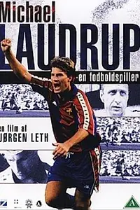 Главный постер фильма «Michael Laudrup - en fodboldspiller (1993)»