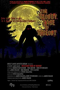 Постер к фильму «The Bloody Rage of Bigfoot (2010)»