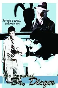 Постер к сериалу «The Immoral Dr. Dicqer (2011)»