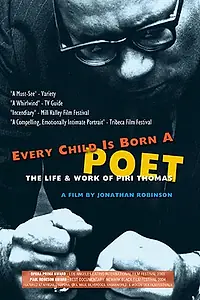 Постер к фильму «Every Child Is Born a Poet: The Life and Work of Piri Thomas (2003)»