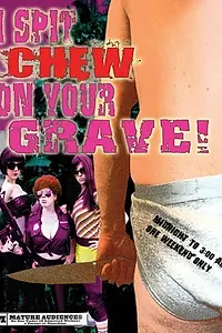 Главный постер фильма «I Spit Chew on Your Grave (2008)»