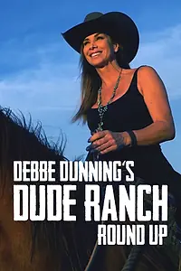 Главный постер сериала «Debbe Dunning's Dude Ranch Roundup (2017 - 2021)»