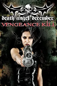 Главный постер фильма «Death Angel December: Vengeance Kill (2010)»