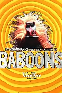 Главный постер мультфильма «My Neighbourhood Has Been Overrun by Baboons (2010)»