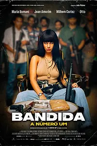 Постер к фильму «Bandida: A Número Um (2024)»