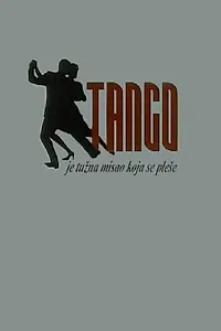 Главный постер фильма «Танго – это печальная мысль, которая танцуется (1997)»