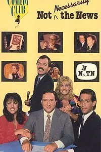 Постер к сериалу «Not Necessarily the News (1982 - 1990)»