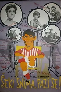 Главный постер фильма «Seki snima, pazi se (1962)»