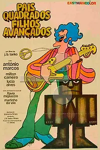 Постер к фильму «Pais Quadrados... Filhos Avançados (1970)»