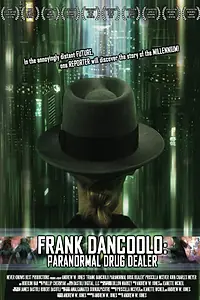 Главный постер фильма «Frank DanCoolo: Paranormal Drug Dealer (2010)»