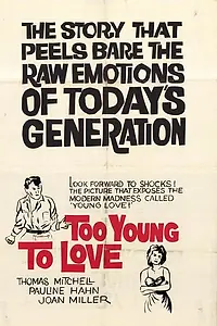 Главный постер фильма «Too Young to Love (1960)»