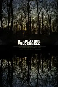 Постер к фильму «Desolation Wilderness (2011)»