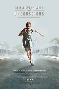 Постер к фильму «Rebellious Children of the Unconscious (2018)»