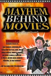 Главный постер фильма «Mayhem Behind Movies (2012)»
