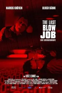 Главный постер фильма «The Last Blow Job (2001)»