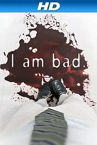 Постер к фильму «Я плохой (2012)»