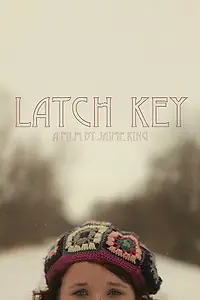 Постер к фильму «Latch Key (2012)»