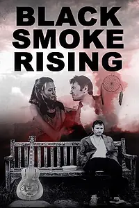 Постер к фильму «Black Smoke Rising (2012)»