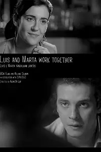 Постер к фильму «Luis and Marta Work Together (2011)»