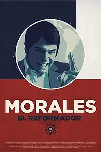 Главный постер фильма «Morales, El Reformador (2012)»