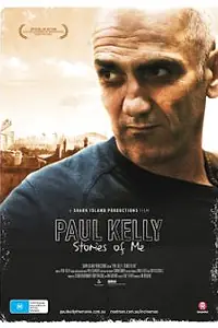 Постер к фильму «Paul Kelly - Stories of Me (2012)»