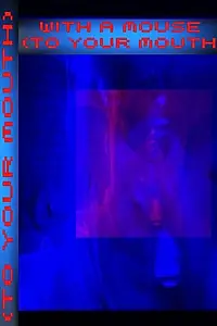 Главный постер фильма «With a Mouse: To your Mouth (1997)»