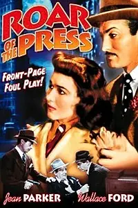 Главный постер фильма «Roar of the Press (1941)»