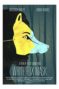 Постер к фильму «White Fox Mask (2012)»