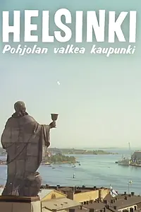 Главный постер фильма «Helsinki - Pohjolan valkea kaupunki (1959)»